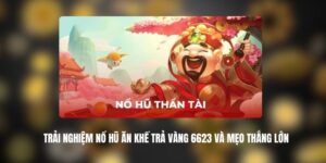 Nổ Hũ Thần Tài May Mắn 6623