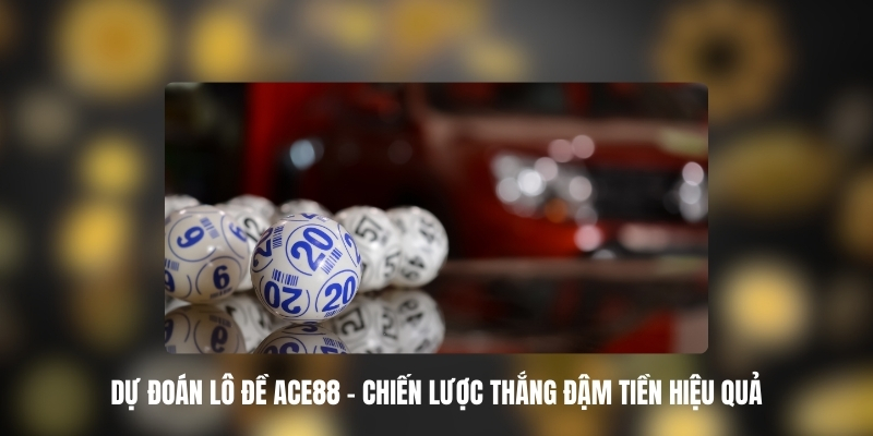du doan lo de ace88 1